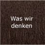 Was wir denken