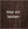 Was wir leisten